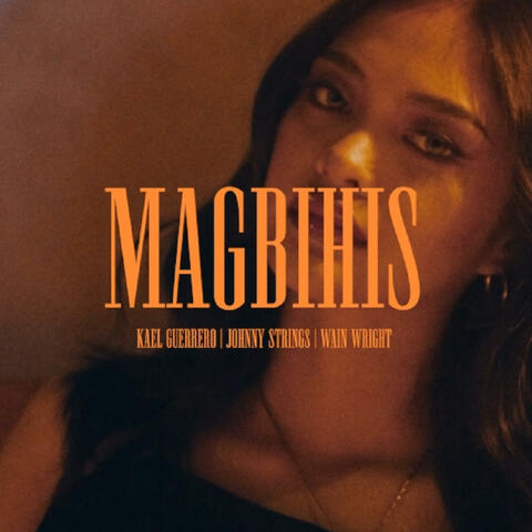 Magbihis (feat. Kael Guerrero, Johnny Strings & Wain Wright)
