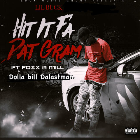 Hit it Fa Dat Gram (feat. Foxx A Mill & Dolla Bill)