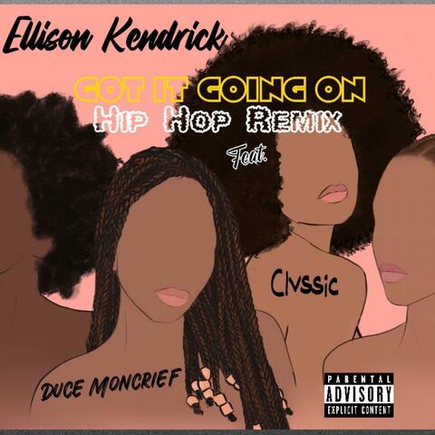 Got It Going On (feat. Clvssic & Duce Moncrief) [Hip Hop Remix '23]
