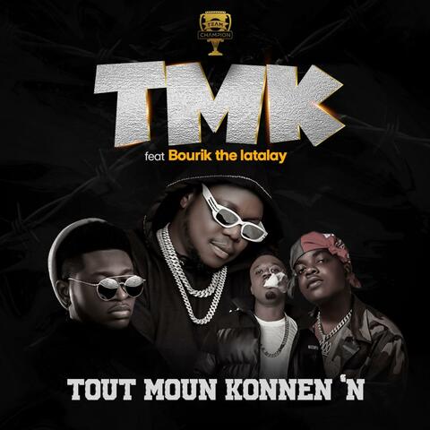 Tout Moun Konnen'n (feat. MechansT, Kolonel & Bourik The Latalay)