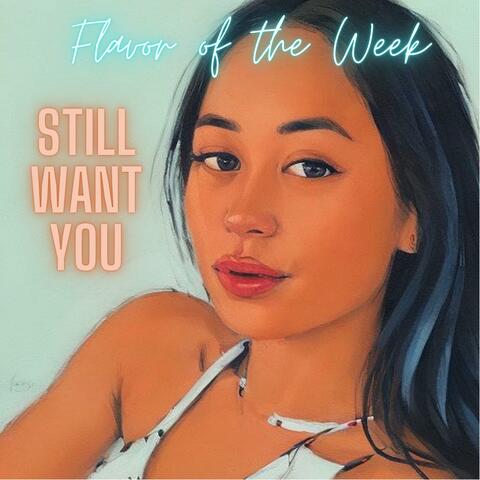 Still Want You