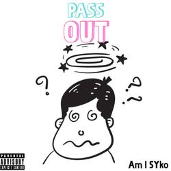 Pass Out (feat. D Swervo)