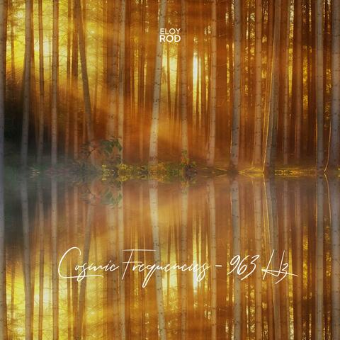 Cosmic Frequencies (963 Hz)
