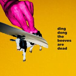 Ding Dong The Beeves are Dead