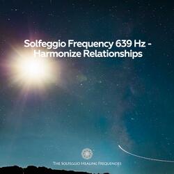 Solfeggio Frequency 639 Hz (Harmonize Relationships)