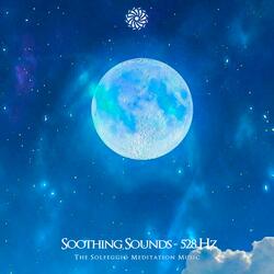 Soothing Sounds (528 Hz)