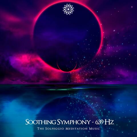 Soothing Symphony (639 Hz)