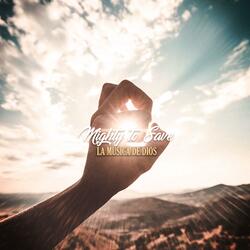 Mighty to Save (285 Hz)