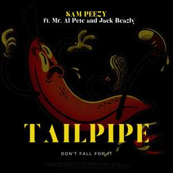 Tailpippe (Don't Fall For It) (feat. Jack Beazly & Mr. Al Pete)
