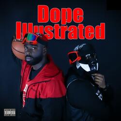 Dope Illustrated (feat. Reek Tha Ruler)