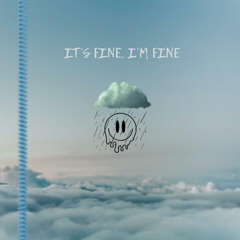 It's Fine, I'm Fine