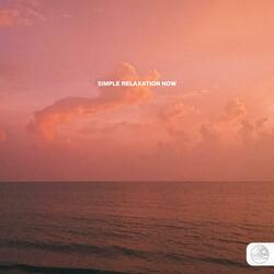 Simple Relaxation Now