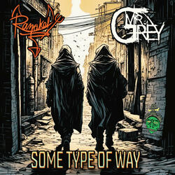 Some Type Of Way (feat. Mr. Grey)