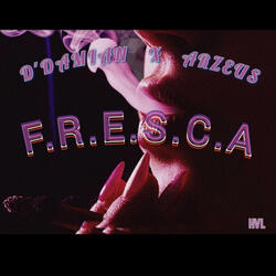 F.R.E.S.C.A (feat. ARZEUS)