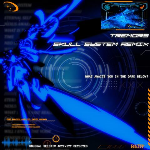 Tremors (Skull System Remix)