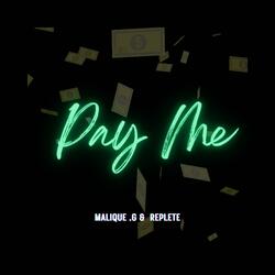 Pay Me (feat. Replete)