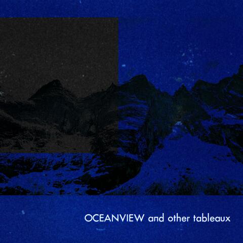 Oceanview and other tableux