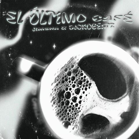 EL ÚLTIMO CAFÉ (feat. DJOKOBEATZ)