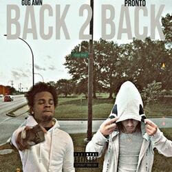 Back 2 Back (feat. ProntotheCodeinekid)