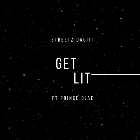 Get lit .. (feat. Prince DJae)