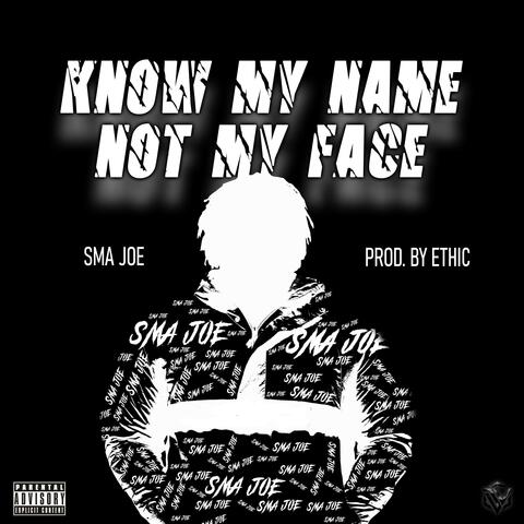 Know My Name Not My Face (Deluxe)