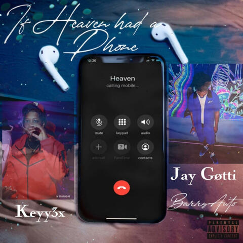 If Heaven Had A Phone (feat. Jay Gotti)