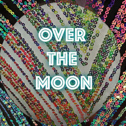 Over The Moon