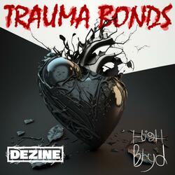Trauma Bonds (feat. Highbryd)