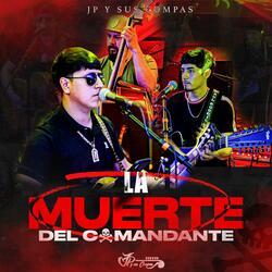 La Muerte Del Comandante