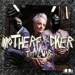 MOTHERFUCKER (Total War)