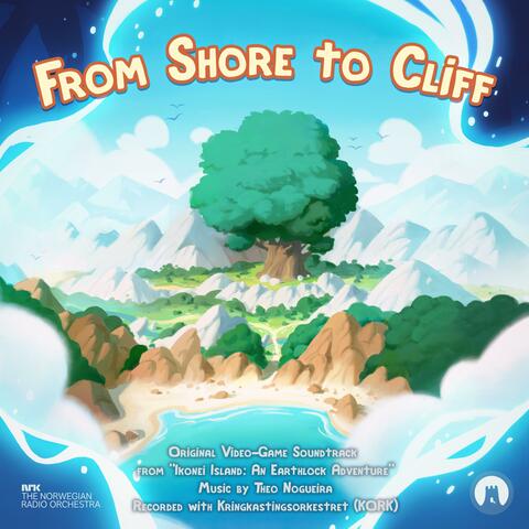From Shore to Cliff (Original Video-Game Soundtrack)