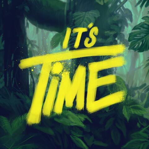 It's Time