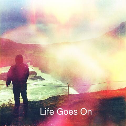 Life Goes On