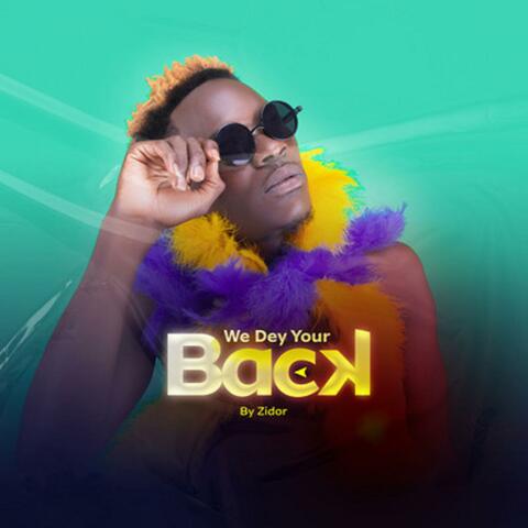 We Dey Your Back