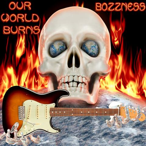 Our World Burns
