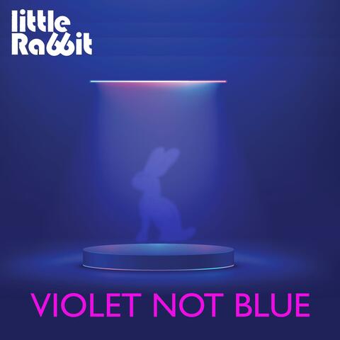 Violet Not Blue