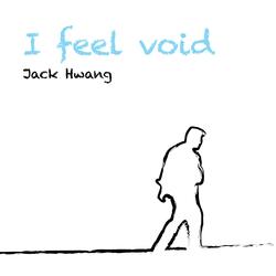 I feel void