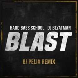 Blast (feat. DJ Pelix)