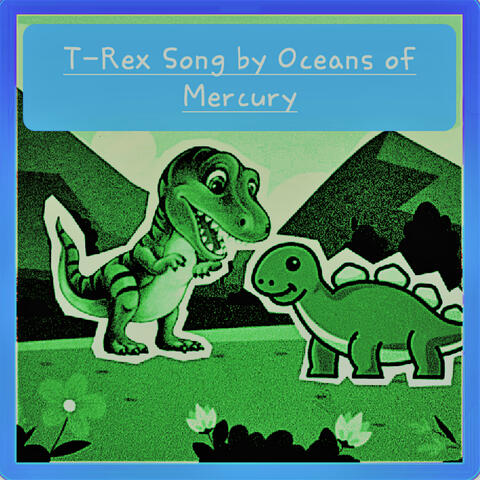 T-Rex Song