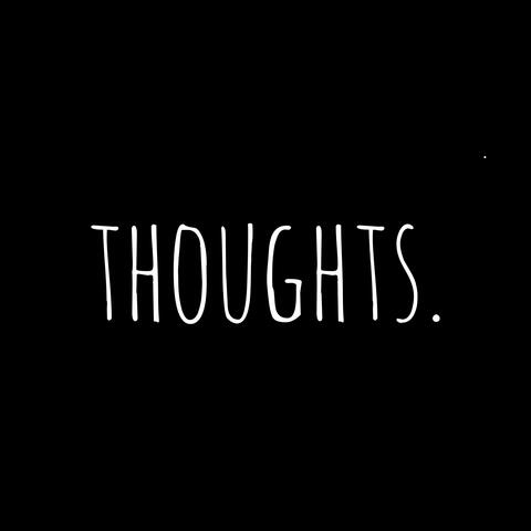 thoughts.