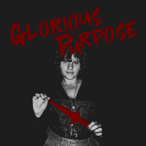 Glorious Purpose