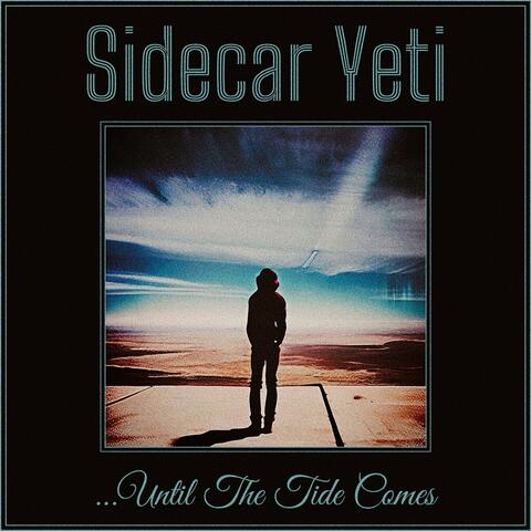 ...Until The Tide Comes
