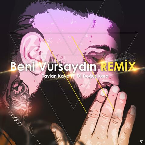 Beni Vursaydın (remix)