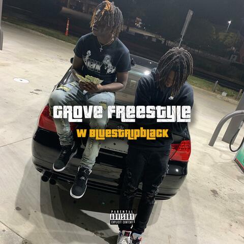 Grove Freestyle (feat. Bluestripblack)