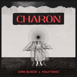 CHARON (feat. Polytoxic & Dirk Busch)
