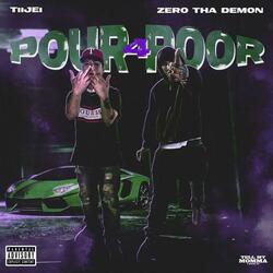 Pour 4 Poor (feat. ZER0 THA DEM0N)