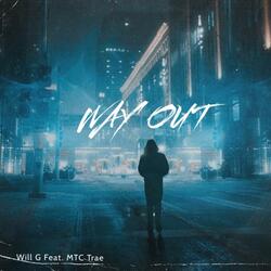 Way Out (feat. MTC Trae)