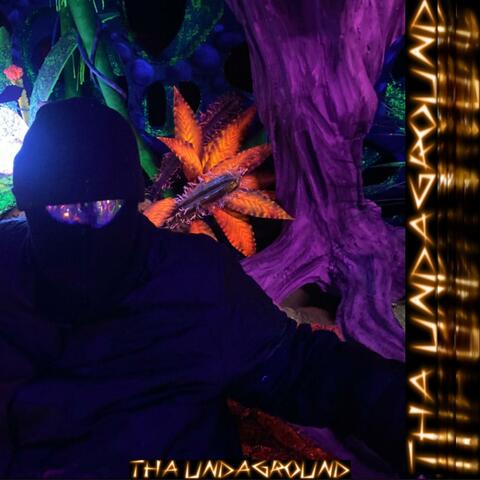 THA UNDAGROUND
