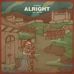 ALRIGHT (feat. Xay Hill)
