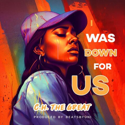 I Was Down For Us (feat. BEATSBYUNI)